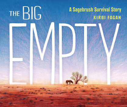 The Big Empty: A Sagebrush Survival Story