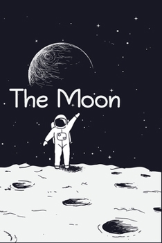 Paperback The Moon: Notebook The Moon Journal beautiful Notebook space This 120 Page Blank For The Lover Of The Moon Book