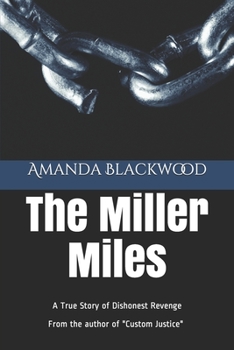 Paperback The Miller Miles: Dishonest Revenge Book