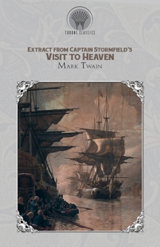 Extract from Captain Stormfield's Visit to Heaven (Throne Classics)