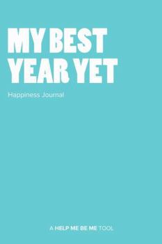 Paperback My Best Year Yet, Happiness Journal Book
