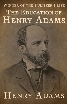 Paperback The Education of Henry Adams Book