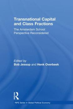 Hardcover Transnational Capital and Class Fractions: The Amsterdam School Perspective Reconsidered Book