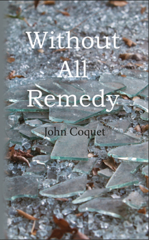 Paperback Without All Remedy Book