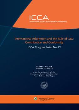 Hardcover International Arbitration and the Rule of Law: Contribution and Conformity Book