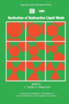 Denitration of Radioactive Liquid Waste (Radioactive Waste Management Series)