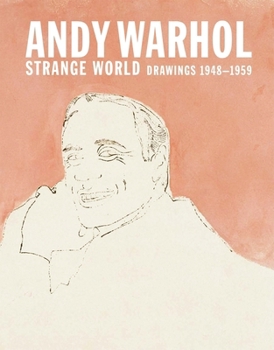 Paperback Andy Warhol: Strange World: Drawings 1948-1959 Book