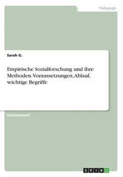 Paperback Empirische Sozialforschung und ihre Methoden. Voraussetzungen, Ablauf, wichtige Begriffe [German] Book