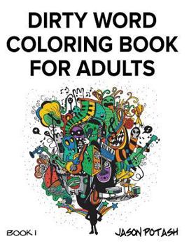Paperback Dirty Word Coloring Book For Adults - Vol. 1 Book