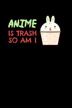 Paperback Anime Is Trash So Am I: Shopping List Book