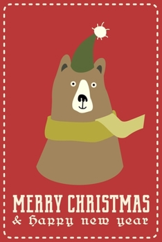 Paperback Merry Christmas: Cute Bear Merry Christmas and Happy New Year, Blank Lined Notebook / Journal / Diary (Volume 10) Book