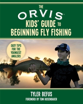 Paperback The Orvis Kids' Guide to Beginning Fly Fishing: Easy Tips for the Youngest Anglers Book