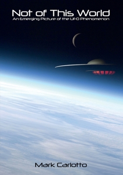 Paperback Not of This World: New Edition - An Emerging Picture of the UFO Phenomenon Book