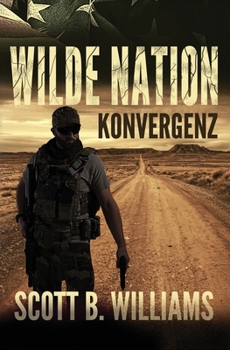 Wilde Nation - Konvergenz (Wilde Nation Serie) (German Edition)