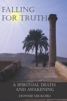 Paperback Falling For Truth: A Spiritual Death And Awakening Book