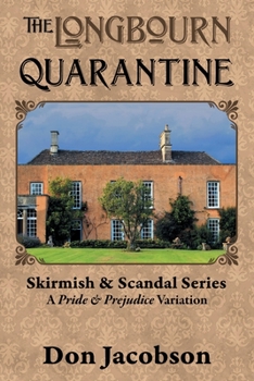 Paperback The Longbourn Quarantine: A Pride & Prejudice Variation Book