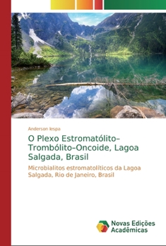 Paperback O Plexo Estromatólito-Trombólito-Oncoide, Lagoa Salgada, Brasil [Portuguese] Book