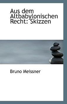 Aus Dem Altbabylonischen Recht : Skizzen