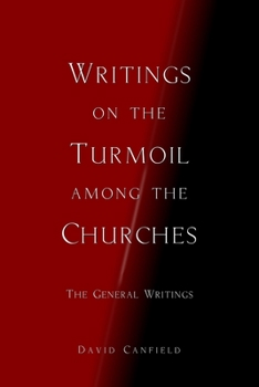 Paperback Writings on the Turmoil among the Churches: Abridged Version: The General Writings Book