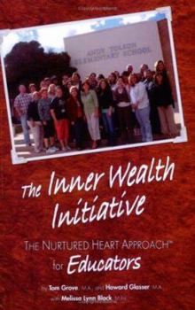 Paperback The Inner Wealth Initiative: The Nurtured Heart Approach for Educators Book