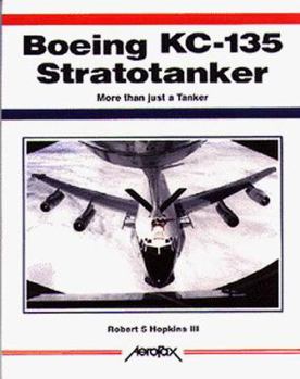 Paperback Boeing Kc-135 Stratotanker: More Than Just a Tanker Book