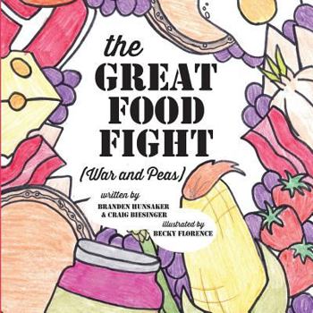 Paperback The Great Food Fight: War and Peas Book