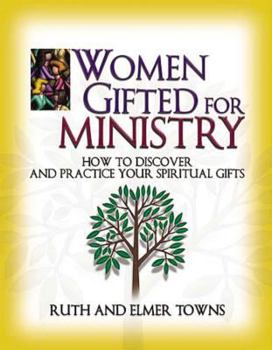 Paperback Women Gifted for Ministry: How to Discover and Practice Your Spiritual Gifts Book