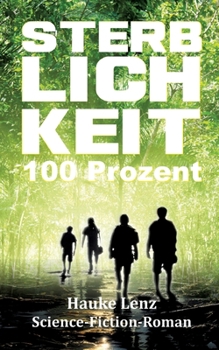 Paperback Sterblichkeitsrate: 100 Prozent: Science-Fiction-Roman [German] Book