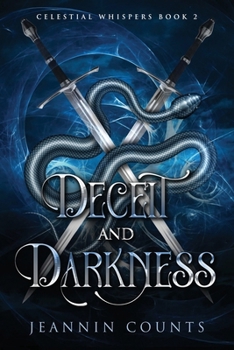 Deceit and Darkness - Book #2 of the Celestial Whispers