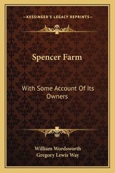 Paperback Spencer Farm: With Some Account Of Its Owners Book