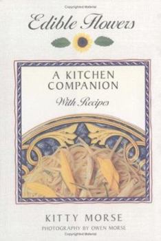 Paperback Edible Flowers: A Kitchen Companion Book