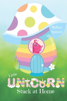 Paperback Little Unicorn Stuck at Home Book