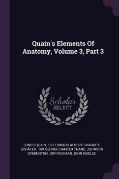 Paperback Quain's Elements Of Anatomy, Volume 3, Part 3 Book