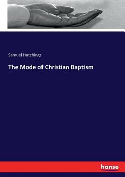 Paperback The Mode of Christian Baptism Book