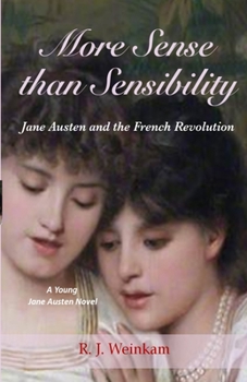 Paperback More Sense than Sensibility: Jane Austen and the French Revolution Book