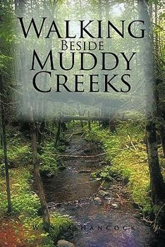 Paperback Walking Beside Muddy Creeks Book