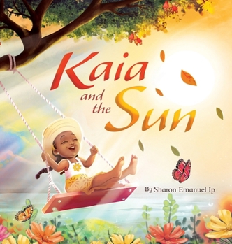 Kaia and the Sun: A Children's Story About the Science of Day and Night for Kids Ages 4-8