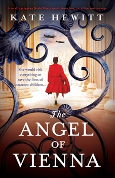 Paperback The Angel of Vienna: A totally gripping World War 2 novel about love, sacrifice and courage Book