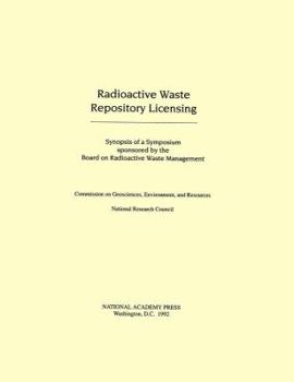 Paperback Radioactive Waste Repository Licensing: Synopsis of a Symposium Book