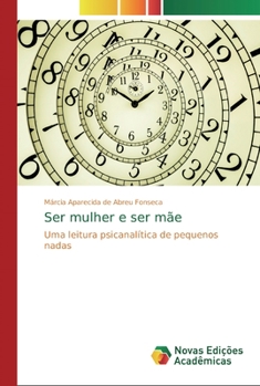 Paperback Ser mulher e ser mãe [Portuguese] Book