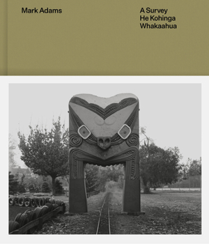 Mark Adams : A Survey -- He Kohinga Whakaahua