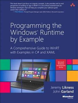 Paperback Programming the Windows Runtime by Example: A Comprehensive Guide to WinRT with Examples in C# and XAML Book