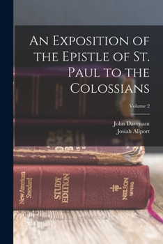 Paperback An Exposition of the Epistle of St. Paul to the Colossians; Volume 2 Book