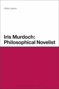 Paperback Iris Murdoch: Philosophical Novelist Book