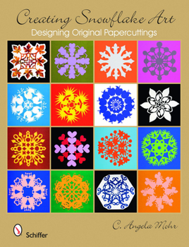 Paperback Creating Snowflake Art: Designing Original Papercuttings Book
