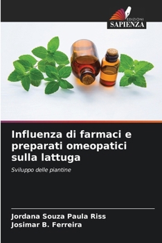 Paperback Influenza di farmaci e preparati omeopatici sulla lattuga [Italian] Book