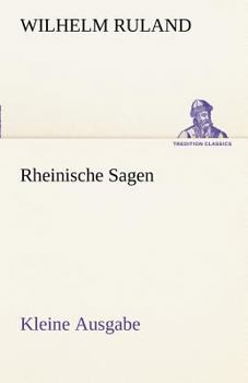 Paperback Rheinische Sagen - Kleine Ausgabe [German] Book