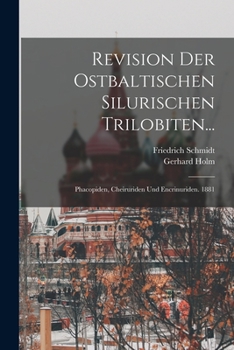 Paperback Revision Der Ostbaltischen Silurischen Trilobiten...: Phacopiden, Cheiruriden Und Encrinuriden. 1881 [German] Book