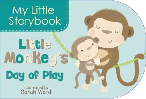 Board book My Little Storybook: Little Monkey's Day of Play Book