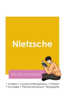 Réussir son Bac de philosophie 2026: Analyse du philosophe Friedrich Nietzsche (French Edition)